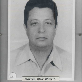 232 - WALTER JOÃO BATISTA - NASC 11 04 1933 FAL 01 08 2014